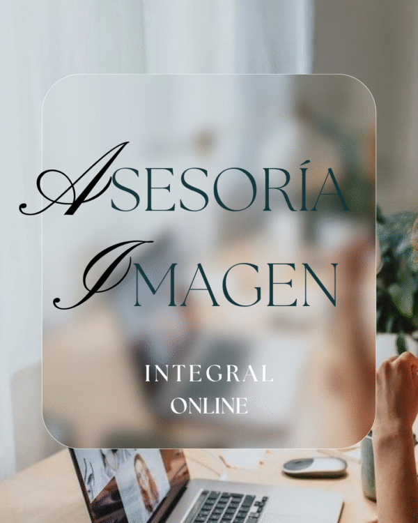 Penélope Illa ofreciendo asesoría de imagen integral online para ayudar a mujeres a construir un armario funcional, versátil y alineado con su identidad personal desde cualquier lugar.